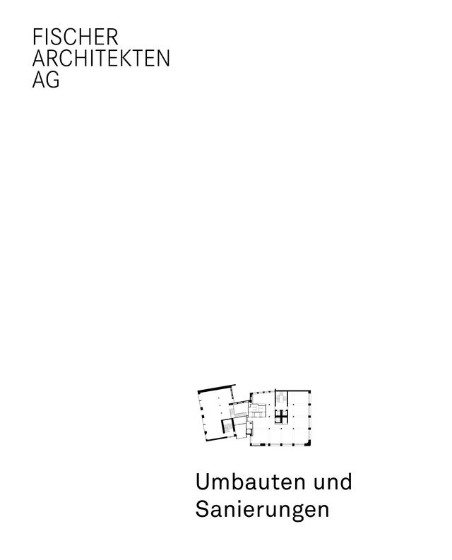 Umbauten, Sanierungen, Fischer Architekten AG